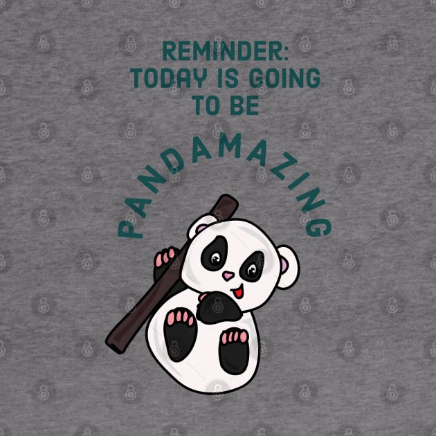 Today is going to be pandamazing - cute & funny panda pun by punderful_day